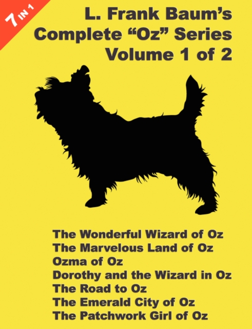 7 Books in 1 : L. Frank Baum's "Oz" Series, Volume 1 of 2. The Wonderful Wizard of Oz, The Marvelous Land of Oz, Ozma of Oz, Dorothy and the Wizard in Oz, The Road to Oz, The Emerald City of Oz, and T, Paperback Book