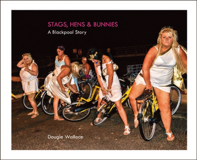 Stags, Hens & Bunnies, Hardback Book