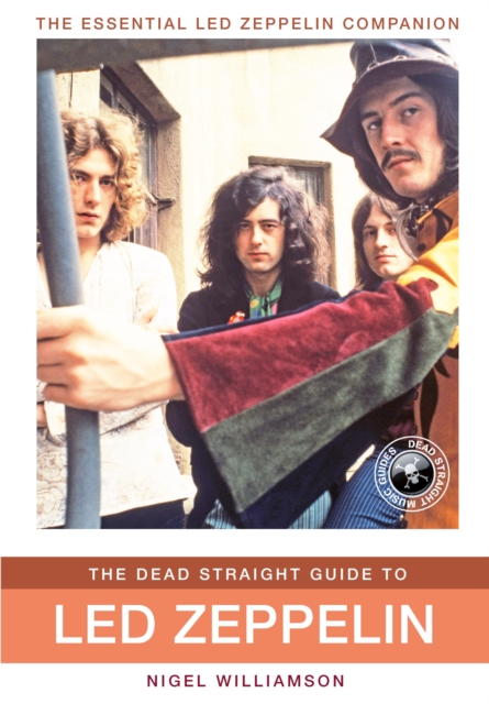 The Dead Straight Guide to Led Zeppelin, Paperback / softback Book