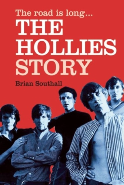 The Road is Long: The Hollies Story, Paperback / softback Book