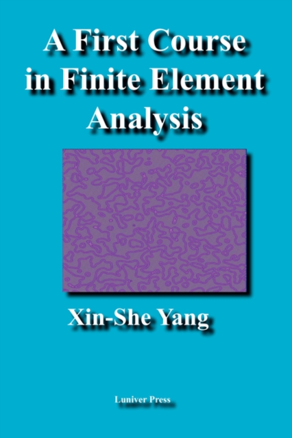 A First Course in Finite Element Analysis, Paperback / softback Book