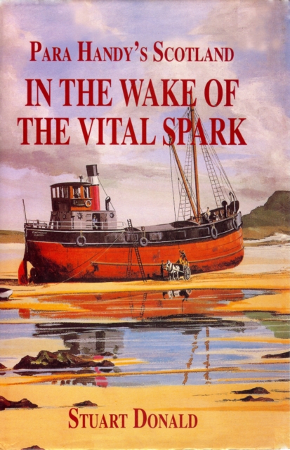 In The Wake of the Vital Spark : Para Handy's Scotland, EPUB eBook