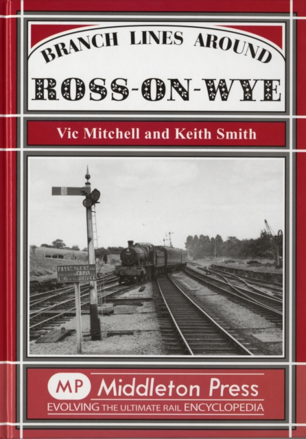 Branch Lines Around Ross-on-Wye, Hardback Book