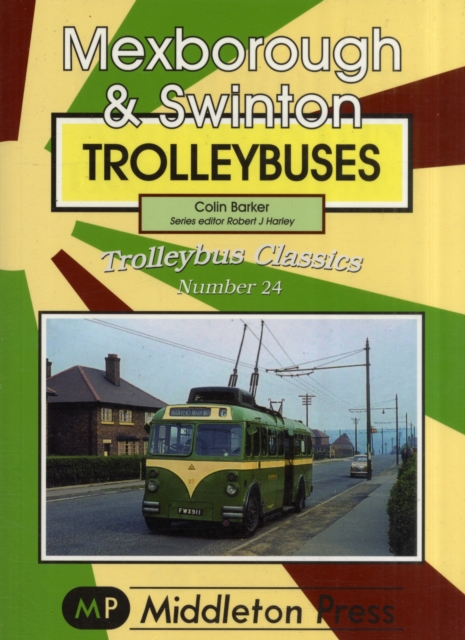 Mexborough and Swinton Trolleybuses, Paperback / softback Book