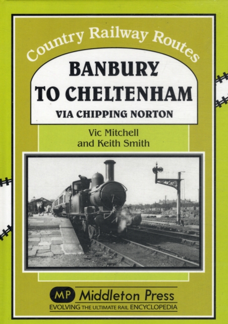 Banbury to Cheltenham Via Chipping Norton, Hardback Book