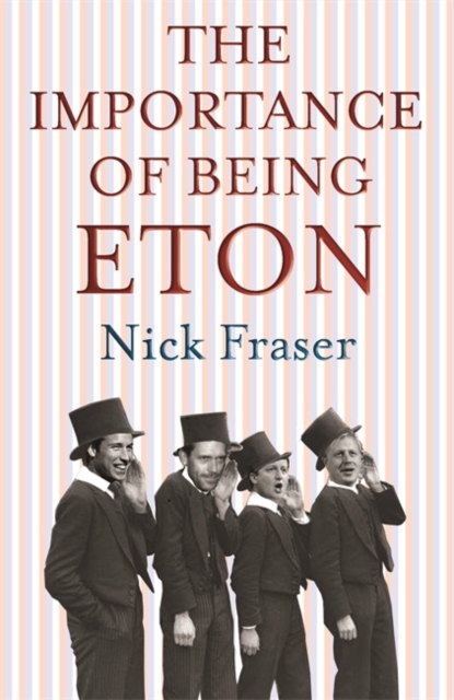 Importance of Being Eton, Paperback / softback Book