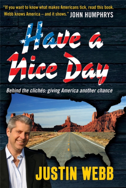 Have a Nice Day: How I Stopped Sneering and Learned to Love America, Hardback Book