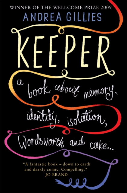 Keeper: A Book About Memory, Identity, Isolation, Wordsworth and Cake ..., Paperback / softback Book