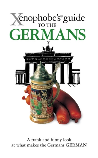 The Xenophobe's Guide to the Germans, Paperback / softback Book