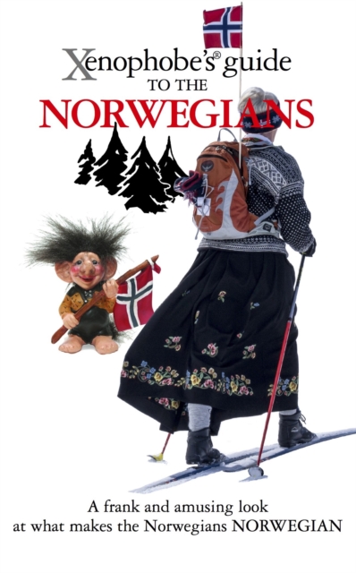The Xenophobe's Guide to the Norwegians, Paperback Book