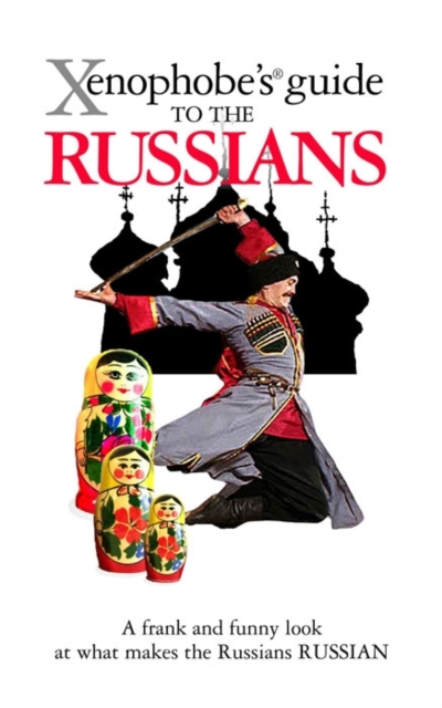 The Xenophobe's Guide to the Russians, Paperback / softback Book