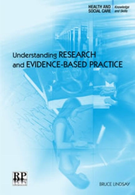 Understanding Research and Evidence-based Practice, Paperback / softback Book