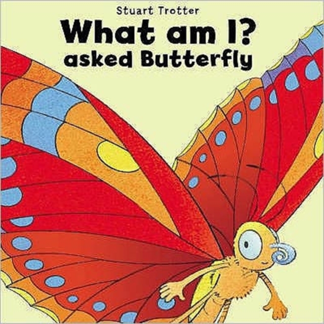 What am I? Asked Butterfly, Paperback / softback Book