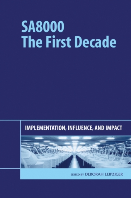 SA8000: The First Decade : Implementation, Influence, and Impact, Hardback Book