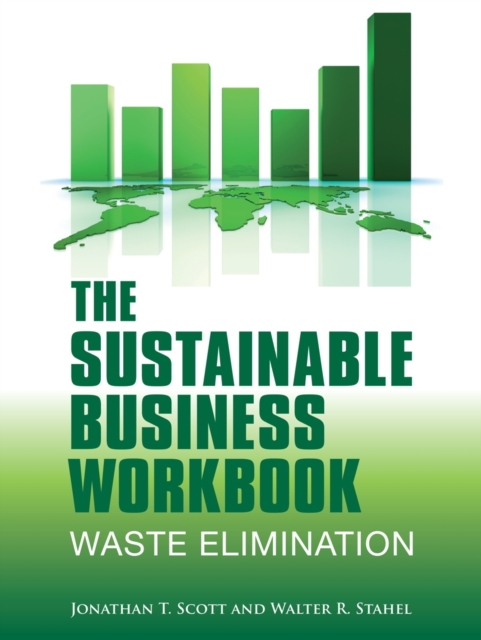 The Sustainable Business Workbook : A Practitioner's Guide to Achieving Long-Term Profitability and Competitiveness, Paperback / softback Book