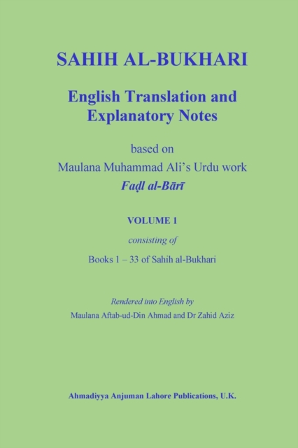 Sahih Al-Bukhari : English Translation and Explanatory Notes, Paperback / softback Book