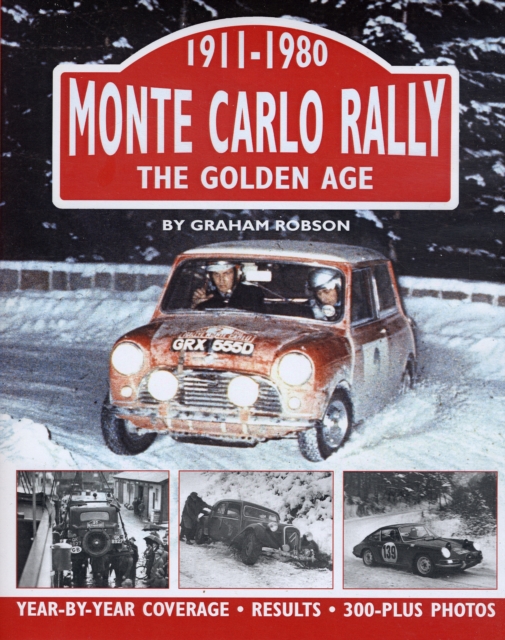 Monte Carlo Rally : The Golden Age, 1911-1980, Hardback Book