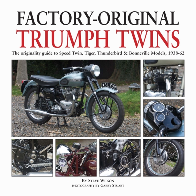 Factory-original Triumph Twins : Speed Twin, Tiger, Thunderbird & Bonneville Models 1938-62, Hardback Book