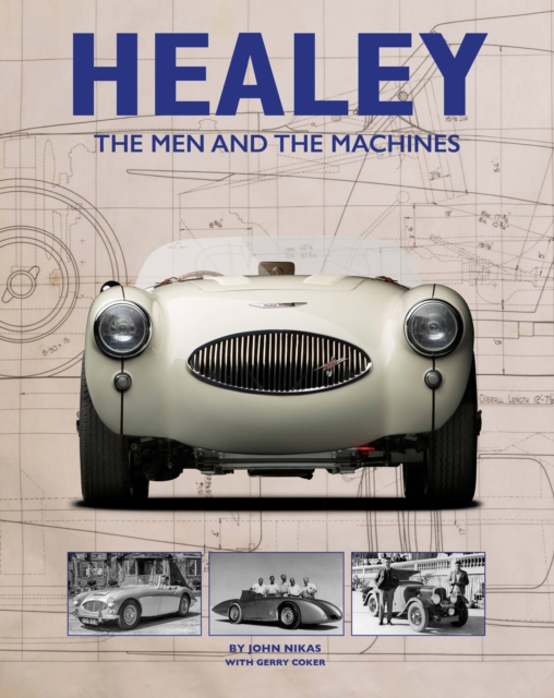 Healey : The Men and the Machines, Hardback Book
