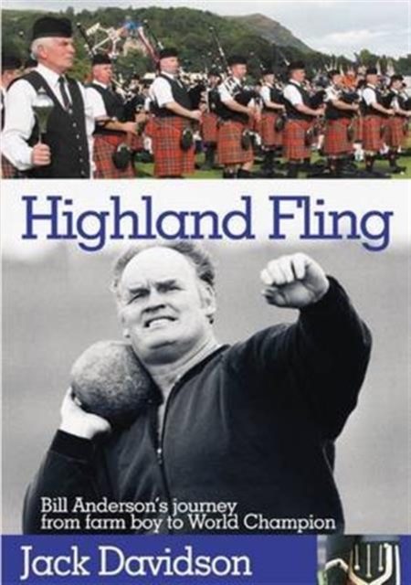 Highland Fling : Bill Anderson's Journey from Farm Boy to World Champion, Hardback Book