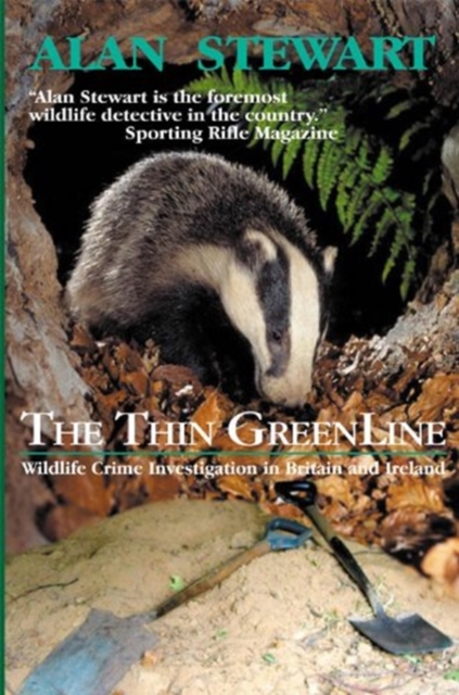 The Thin Green Line : Wildlife Crime Investigation in Britain and Ireland, Paperback Book