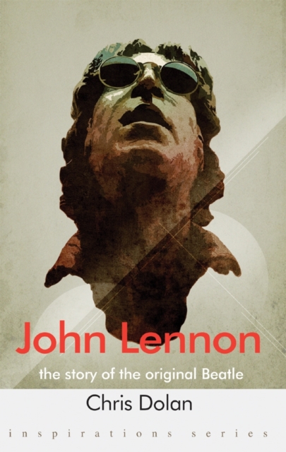 John Lennon : The Story of the Original Beatle, Paperback Book