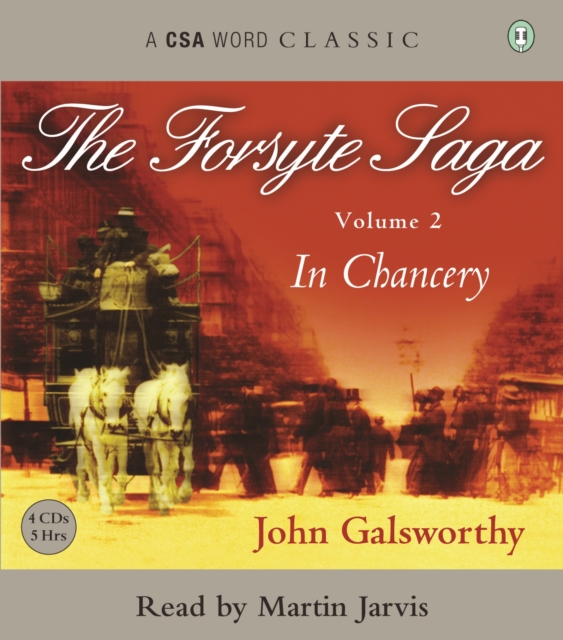The Forsyte Saga : Volume 2 - In Chancery, CD-Audio Book