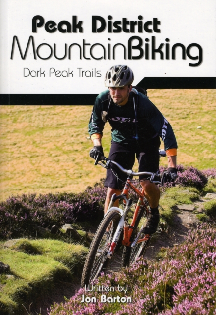 Peak District Mountain Biking : Dark Peak Trails, Paperback / softback Book
