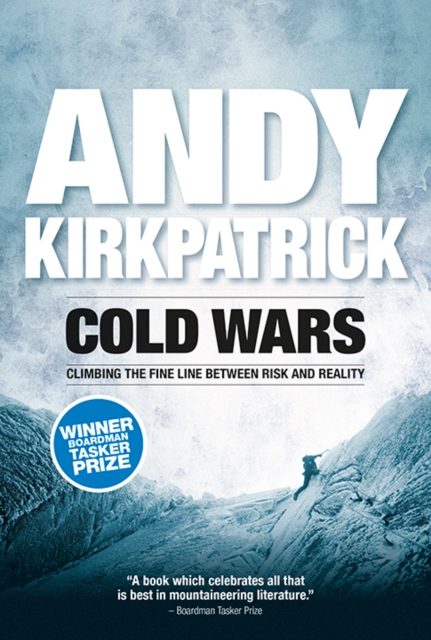 Cold Wars : Climbing the fine line between risk and reality, Paperback / softback Book