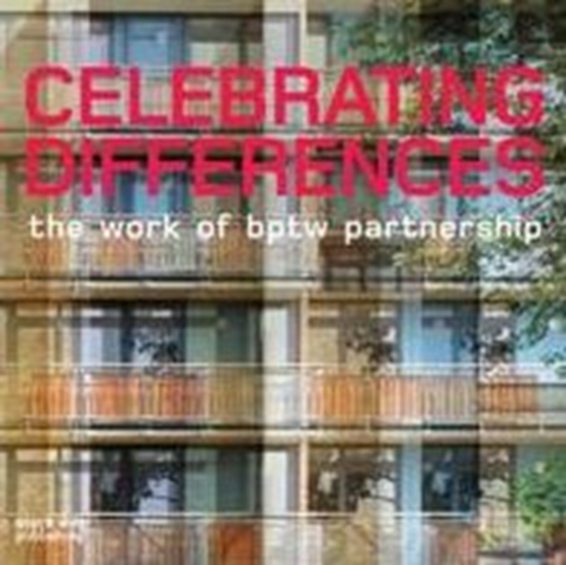 The Work of BPTW Partnership : Celebrating Differences, Hardback Book