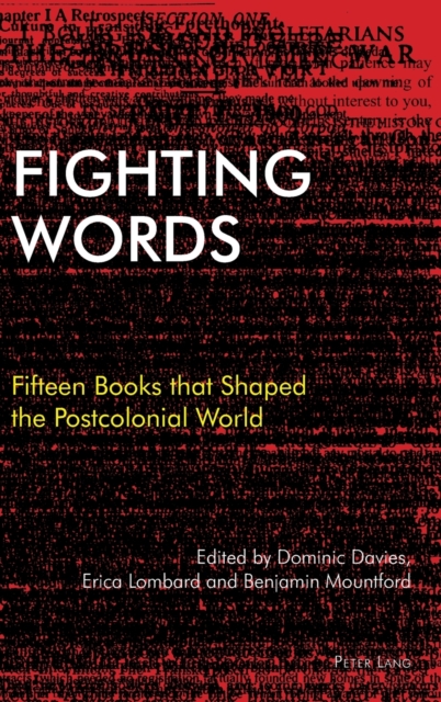 Fighting Words : Fifteen Books that Shaped the Postcolonial World, Hardback Book