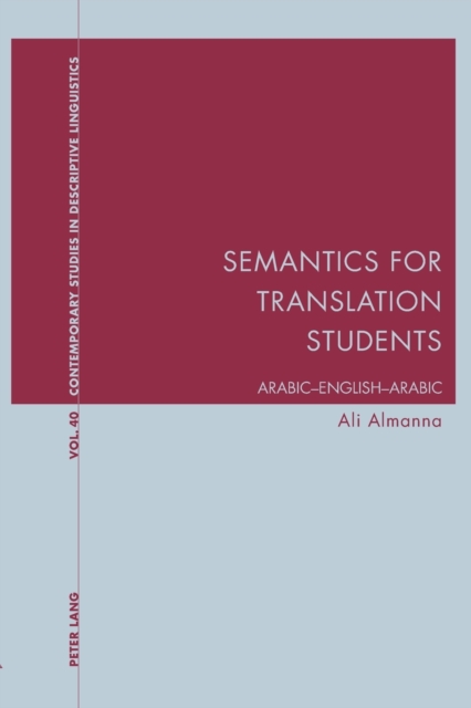 Semantics for Translation Students : Arabic-English-Arabic, Paperback / softback Book