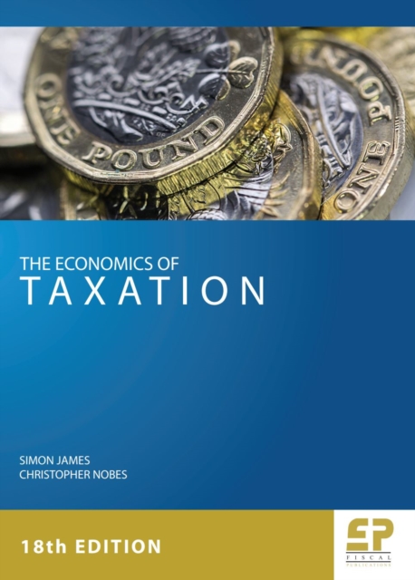 The Economics of Taxation (18th edition), Paperback / softback Book