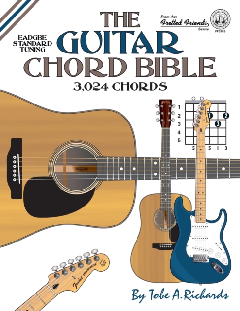 The Guitar Chord Bible: Standard Tuning 3,024 Chords, Paperback / softback Book