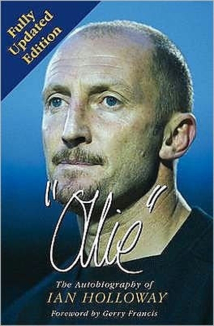 Ollie : The Autobiography of Ian Holloway, Paperback / softback Book