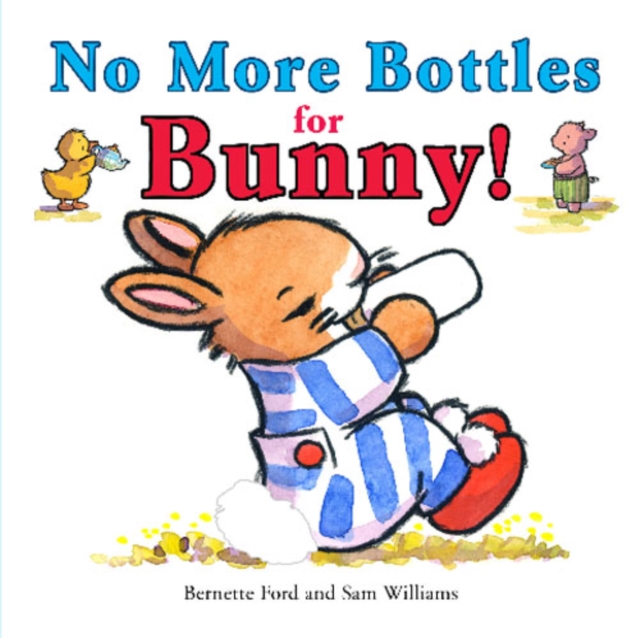 No More Bottles for Bunny!, Board book Book