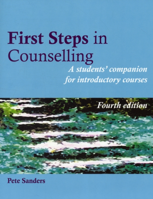 First Steps in Counselling : A Students' Companion for Introductory Courses, Paperback / softback Book