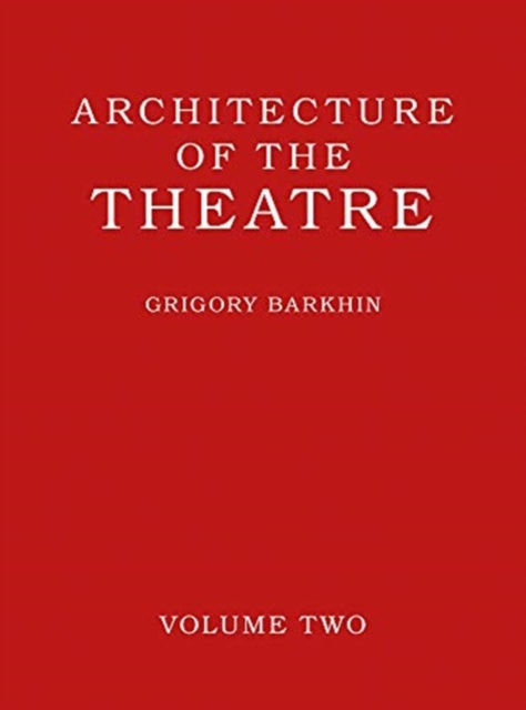Architecture of the Theatre: Volume 2, Paperback / softback Book