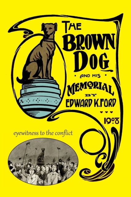 The Brown Dog and His Memorial, Paperback / softback Book