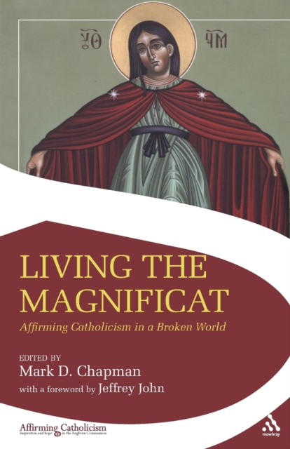 Living the Magnificat : Affirming Catholicism in a Broken World, Paperback / softback Book