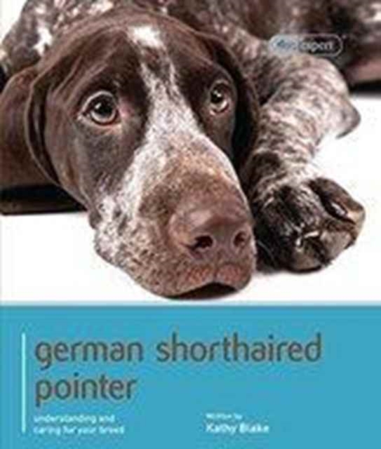 German Shorthaired Pointer - Dog Expert, Paperback / softback Book
