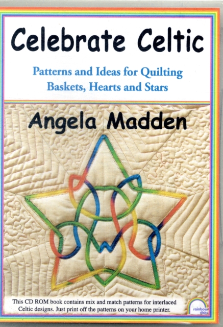 Celebrate Celtic : Patterns and Ideas for Quilting Baskets, Hearts and Stars, Digital Book