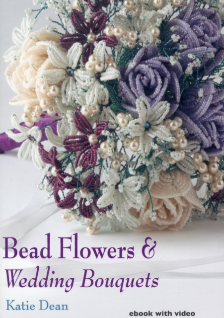 Bead Flowers & Wedding Bouquets, Digital Book