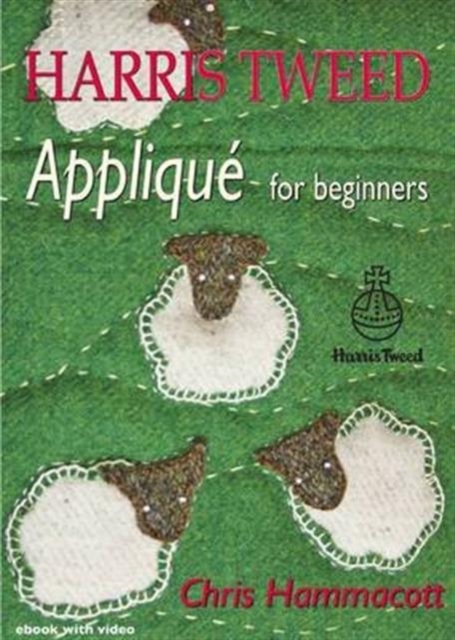 Harris Tweed Applique : For Beginners, Digital Book