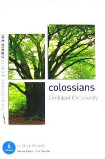Colossians: Confident Christianity : Six studies for individuals or groups, Paperback / softback Book