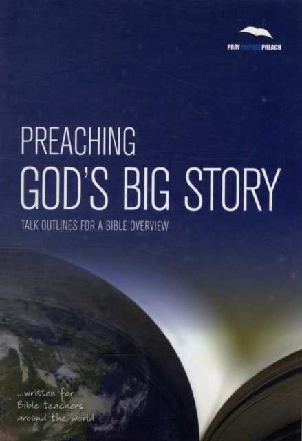 Teaching God's Big Story : Talk outlines for a Bible overview 2, Paperback / softback Book