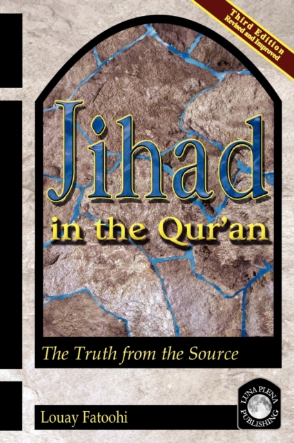 Jihad in the Qur'an : The Truth from the Source (Third Edition), Paperback / softback Book