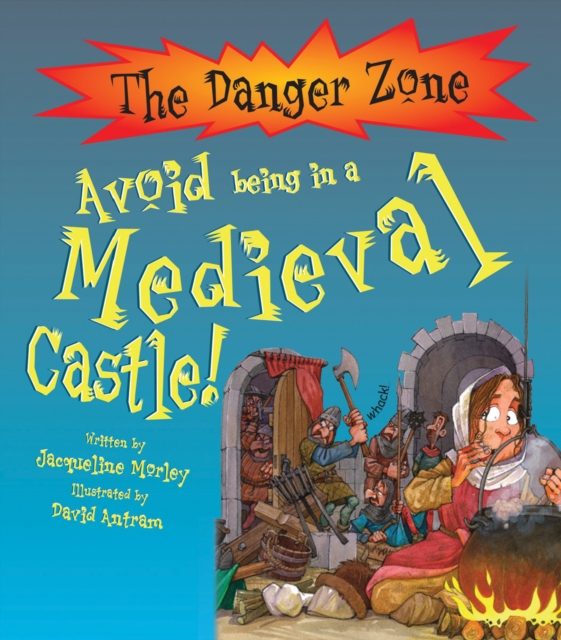 Avoid Being In A Medieval Castle!, Paperback / softback Book