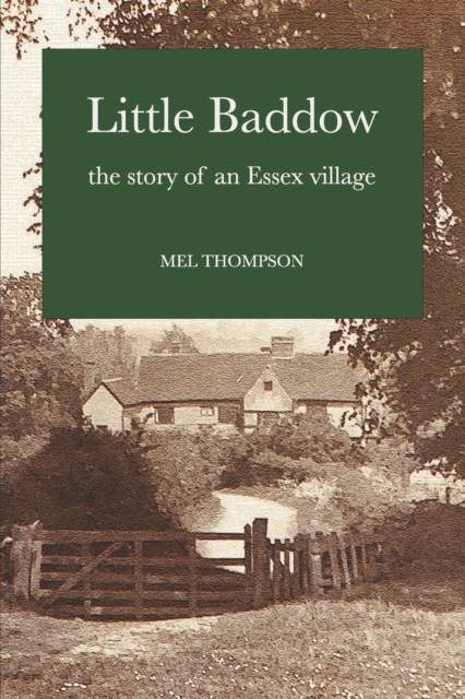 Little Baddow : the story of an Essex village, Paperback / softback Book