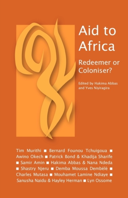 Aid to Africa : Redeemer or Coloniser?, Paperback / softback Book